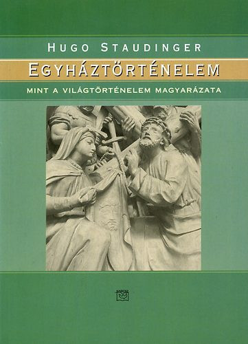 Staudinger: Egyháztörténelem 