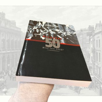 Stefka István: Ötvenhat 50 éve