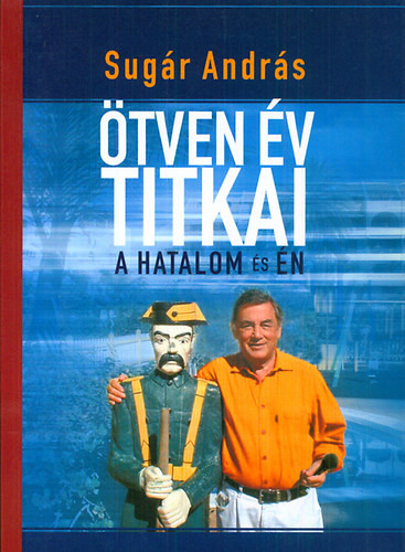 Sugár András: Ötven év titkai