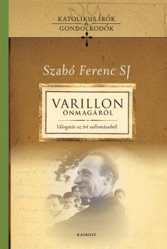 Szabó Ferenc SJ: Varillon önmagáról