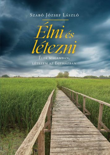 Szabó József: Élni és létezni