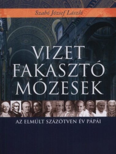 Szabó József: Vizet fakasztó Mózesek 