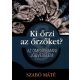 Szabó Máté: Ki őrzi az őrzőket?