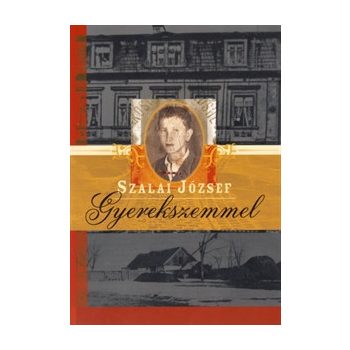 Szalai József: Gyerekszemmel 