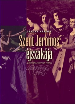 Szalay Károly: Szent Jeromos éjszakája