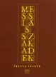 Szávay László: Messiás-szakadék