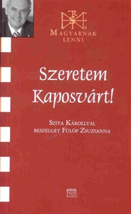 Szeretem Kaposvárt! - Szita Károly 