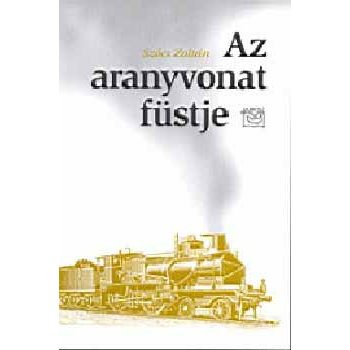 Szőcs: Az aranyvonat füstje
