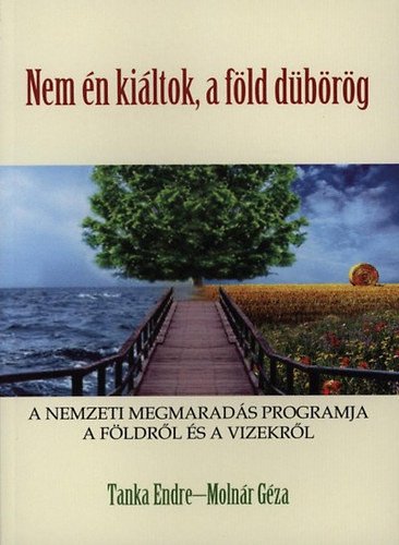 Tanka-Molnár: Nem én kiáltok, a föld dübörög