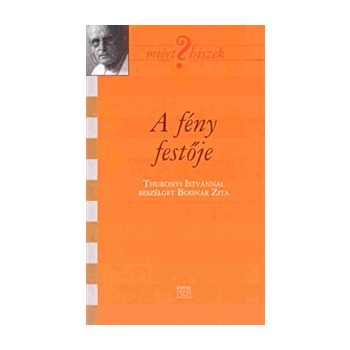 A fény festője - Thuronyi István