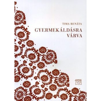 Tima: Gyermekáldásra várva