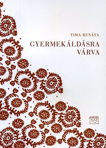 Tima: Gyermekáldásra várva