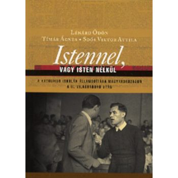 Tímár-Soós-Lénárd: Istennel vagy Isten nélkül