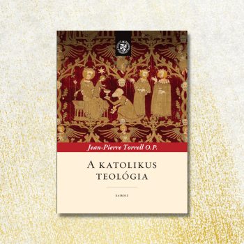 Torrell O.P.:  A katolikus teológia