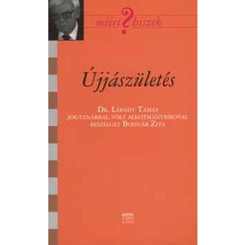 Újjászületés - Dr. Lábady Tamás 