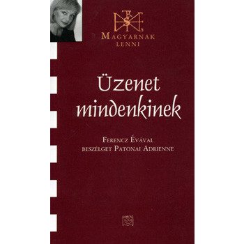 Üzenet mindenkinek - Ferencz Éva 