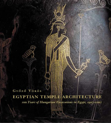 Vörös: Egyptian Temple Architecture 1907 - 2007