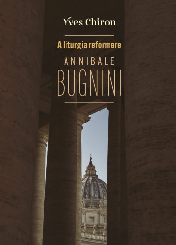 Yves Chiron: A liturgia reformere. Annibale Bugnini