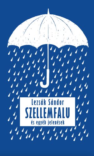 Lezsák Sándor: Szellemfalu