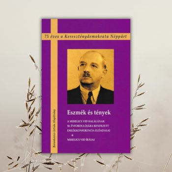   Eszmék és tények. 75 éves a Kereszténydemokrata Néppárt