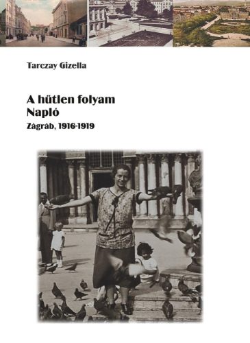 Tarczay Gizella: A hűtlen folyam