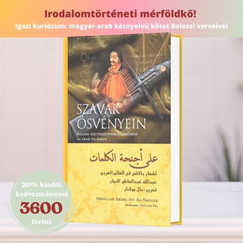 Szavak ösvényein. Balassi költészetének útkeresése az arab világban
