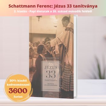 Schattmann Ferenc: Jézus 33 tanítványa