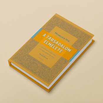   Mihelics Vid: A társadalom elmélete (szerk: Frenyó Zoltán)