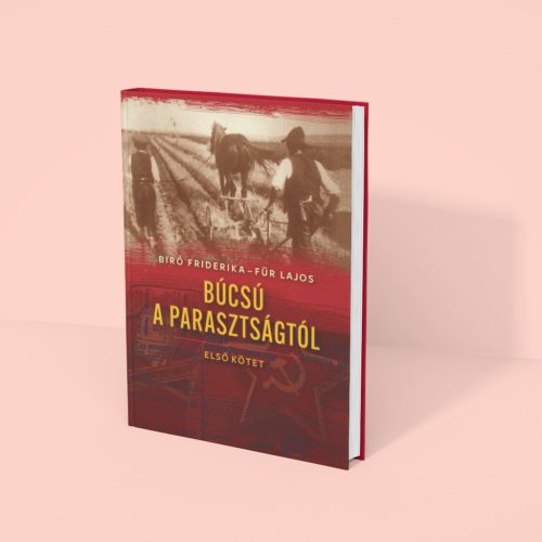 Biró-Für: Búcsú a parasztságtól I. kötet
