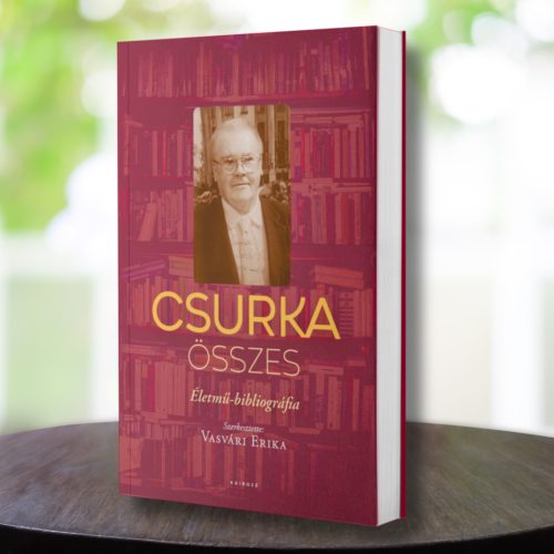 Vasvári Erika (szerk.): Csurka összes. Életmű-bibliográfia