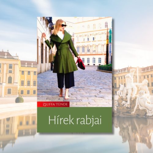 Zsuffa Tünde: Hírek rabjai