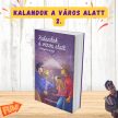 Kalandok a város alatt - ifjúságiregény-sorozat (3 rész)