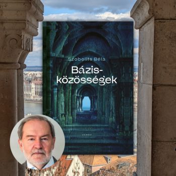 Szobolits Béla: Bázisközösségek