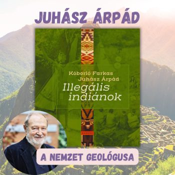 Juhász Árpád (Kóborló Farkas): Illegális indiánok
