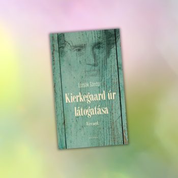 Lezsák Sándor: Kierkegaard úr látogatása