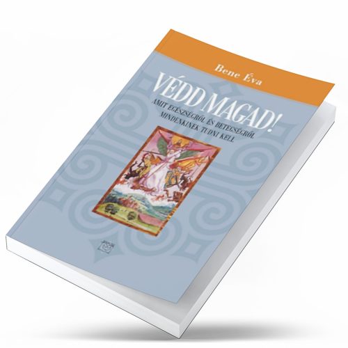 Bene Éva: Védd magad! 