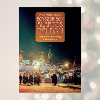 Maja Kucserszkaja: Egyszer egy álarcosbálban