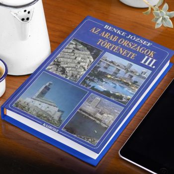 Benke József: Az arab országok története III.