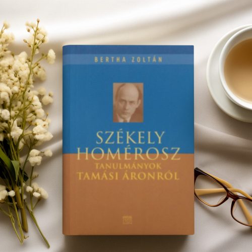 Bertha Zoltán: Székely Homérosz (Tamási Áron)