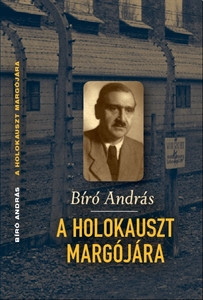 Bíró András: A holokauszt margójára