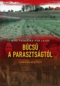 Bíró-Für: Búcsú a parasztságtól III. kötet 