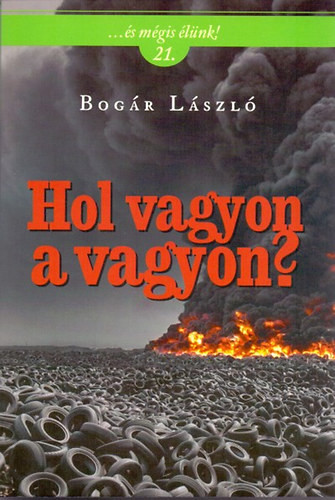 Bogár László: Hol vagyon a vagyon? 