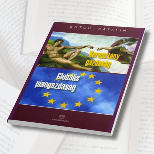 Botos: Keresztény gazdaság, globális piacgazdaság