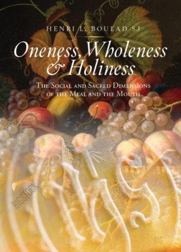 Boulad SJ: Oneness, Wholeness & Holiness