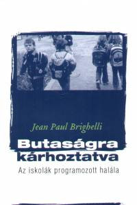 Brighelli: Butaságra kárhoztatva