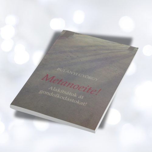 Bulányi György: Metanoeite!