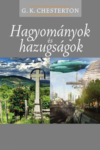 Chesterton: Hagyományok és hazugságok