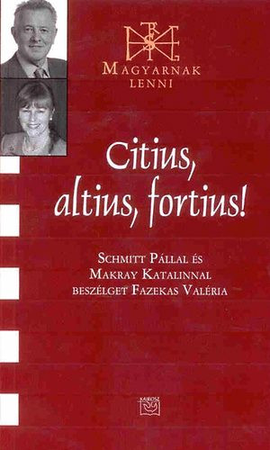 Citius,altius,fortius! - Schmitt Pál és Makray Katalin 