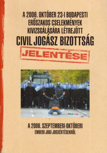 Civil Jogász Bizottság jelentése