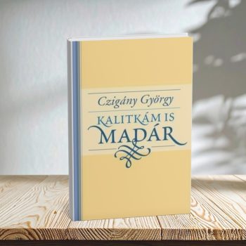 Czigány György : Kalitkám is madár